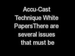 Accu-Cast Technique White PapersThere are several issues that must be