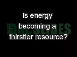 Is energy becoming a thirstier resource?