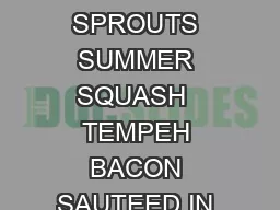 HORS DOEUVRES BRUSSEL SPROUTS SUMMER SQUASH  TEMPEH BACON SAUTEED IN GARLIC SAGE BUTTER
