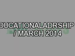 DUCATIONALADRSHIP / MARCH 2014