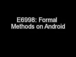 E6998: Formal Methods on Android