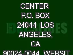 J.D. MORGAN CENTER  P.O. BOX 24044  LOS ANGELES, CA 90024-0044  WEBSIT