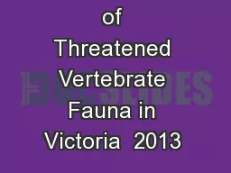 Advisory List of Threatened Vertebrate Fauna in Victoria  2013 
...