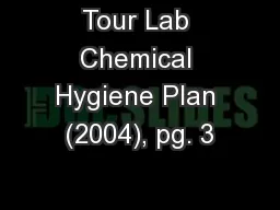 Tour Lab Chemical Hygiene Plan (2004), pg. 3