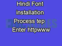 Hindi Font installation Process tep  Enter httpwww