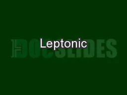 Leptonic