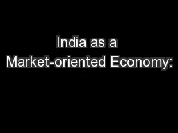 India as a Market-oriented Economy: