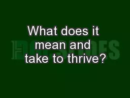 What does it mean and take to thrive?