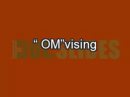 “ OM”vising
