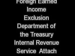 Form EZ   Foreign Earned Income Exclusion Department of the Treasury Internal Revenue Service  Attach to Form
