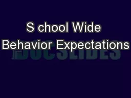 S chool Wide Behavior Expectations