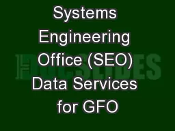 CEOS Systems Engineering Office (SEO) Data Services for GFO