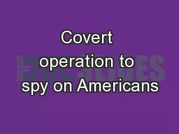 Covert operation to spy on Americans