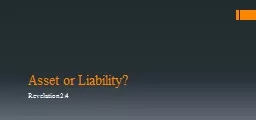 Asset or Liability?