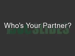 Who's Your Partner?