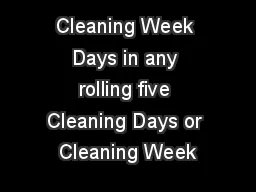 Cleaning Week Days in any rolling five Cleaning Days or Cleaning Week