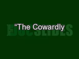 “The Cowardly