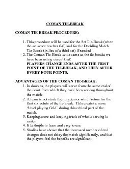 2. The Coman Tie-Break is the same as the tie-breaks we have been usin
