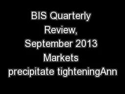BIS Quarterly Review, September 2013 Markets precipitate tighteningAnn