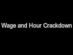 Wage and Hour Crackdown