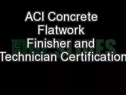 ACI Concrete Flatwork Finisher and Technician Certification