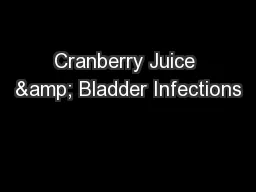 Cranberry Juice & Bladder Infections