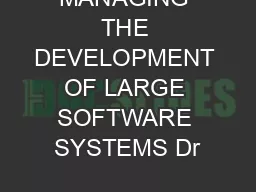 MANAGING THE DEVELOPMENT OF LARGE SOFTWARE SYSTEMS Dr