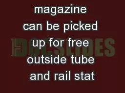 Time Out magazine can be picked up for free outside tube and rail stat