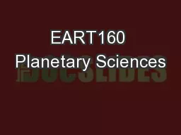 EART160 Planetary Sciences