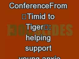 ConferenceFrom ‘Timid to Tiger’: helping support young anxio