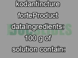 kodantincture forteProduct dataIngredients: 100 g of solution contain: