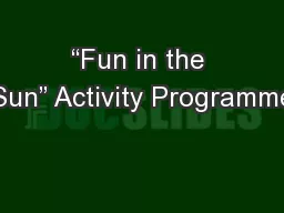“Fun in the Sun” Activity Programme