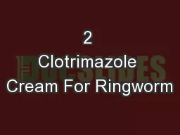 2 Clotrimazole Cream For Ringworm
