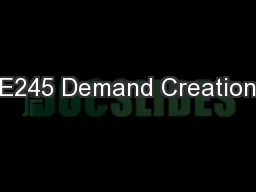 E245 Demand Creation