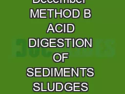 CDROM B   Revision  December  METHOD B ACID DIGESTION OF SEDIMENTS SLUDGES AND SOILS