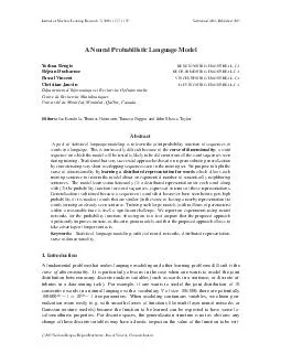 Journal of Machine Learning Research    Submitted  Published  A Neural Probabilistic Language Model Yoshua Bengio BENGIOY IRO UMONTREAL CA Rjean Ducharme DUCHARME IRO UMONTREAL CA Pascal Vincent VINC