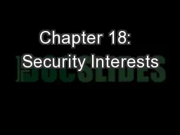 Chapter 18:  Security Interests