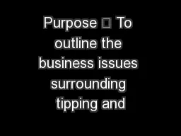 Purpose – To outline the business issues surrounding tipping and