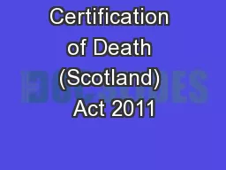Certification of Death (Scotland) Act 2011