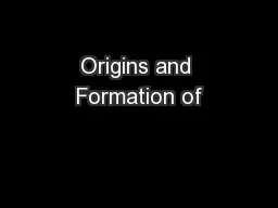Origins and Formation of