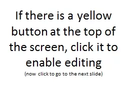 If there is a yellow button at the top of the screen, click
