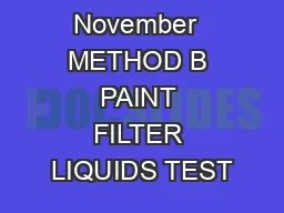 B   Revision  November  METHOD B PAINT FILTER LIQUIDS TEST