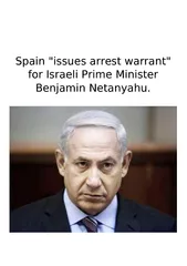 Spain 'issues arrest warrant' for Israeli Prime Minister Benjamin Netanyahu