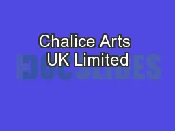 Chalice Arts UK Limited