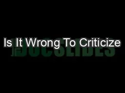 Is It Wrong To Criticize
