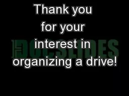 Thank you for your interest in organizing a drive!