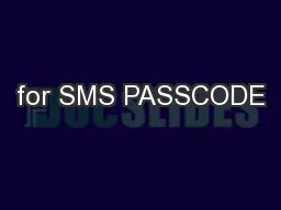 for SMS PASSCODE