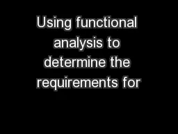 Using functional analysis to determine the requirements for