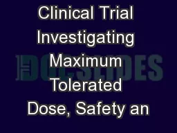 Phase I Clinical Trial Investigating Maximum Tolerated Dose, Safety an