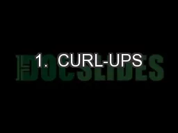 1.  CURL-UPS